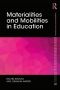 Materialities and Mobilities in Education (Foundations and Futures of Education)