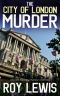 The CITY OF LONDON MURDER an Addictive Crime Mystery Full of Twists (Eric Ward Mystery Book 7)