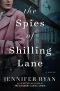 The Spies of Shilling Lane, A Novel