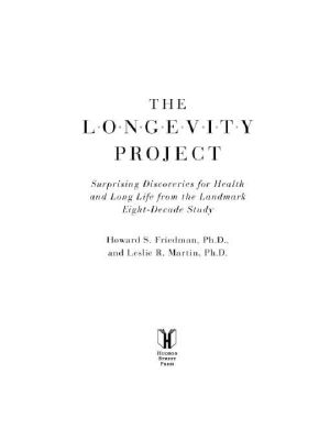 The Longevity Project · Surprising Discoveries for Health and Long Life From the Landmark Eight-Decade Study