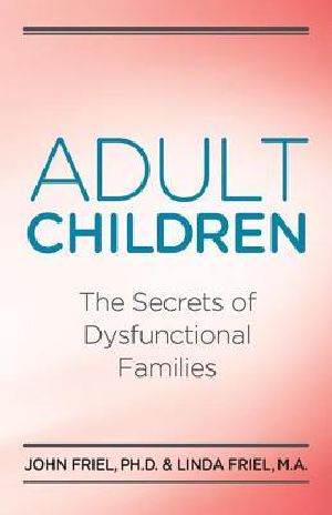 Adult Children · the Secrets of Dysfunctional Families