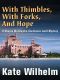 With Thimbles, With Forks, and Hope · A Charlie Meiklejohn-Constance Leidl Mystery