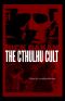 The Cthulhu Cult · A Novel of Lovecraftian Obsession