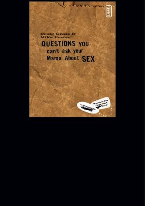 Questions You Can't Ask Your Mama About Sex