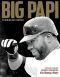 Big Papi · the Legend and Legacy of David Ortiz