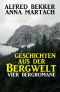 Geschichten aus der Bergwelt · 4 Bergromane