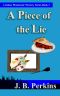 A Piece of the Lie: A Jolene Mackenzie Mystery Series Book 2