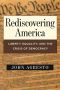 Rediscovering America · Liberty, Equality, and the Crisis of Democracy