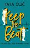 Keep the Beat · A Band-Com for Romance Geeks