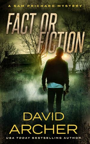 Fact or Fiction - A Sam Prichard Mystery (Sam Prichard, Mystery, Thriller, Suspense, Private Investigator Book 13)