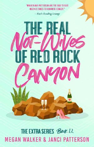 The Real Not-Wives of Red Rock Canyon (The Extra Series Book 12)