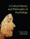 A Critical History and Philosophy of Psychology · Diversity of Context, Thought, and Practice