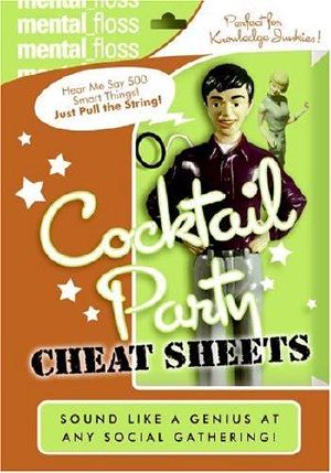 Mental Floss · Cocktail Party Cheat Sheets