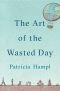 The Art of the Wasted Day