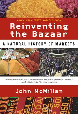 Reinventing the Bazaar · A Natural History of Markets