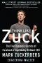 Think Like Zuck · the Five Business Secrets of Facebook's Improbably Brilliant CEO Mark Zuckerberg