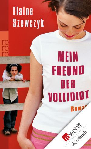 Mein Freund der Vollidiot