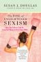 The Rise of Enlightened Sexism · How Pop Culture Took Us From Girl Power to Girls Gone Wild