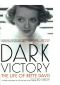 Dark Victory · The Life of Bette Davis