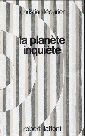 La planète inquiète