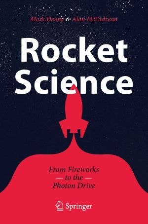 Rocket Science, From Fireworks to the Photon Drive