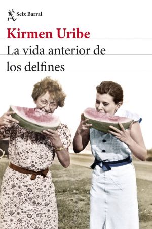 La vida anterior de los delfines