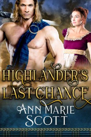 Highlander's Last Chance · A Steamy Scottish Medieval Historical Romance