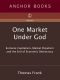 One Market Under God · Extreme Capitalism, Market Populism, and the End of Economic Democracy