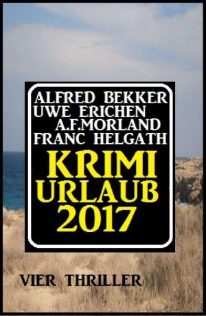 Krimi-Urlaub 2017 · Vier Thriller