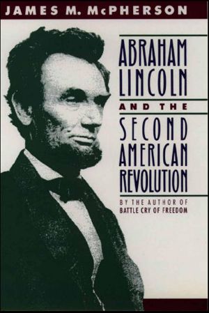 Abraham Lincoln and the Second American Revolution