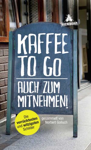 Kaffee to go - auch zum Mitnehmen!