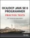 OCA/OCP Java SE 8 Programmer Practice Tests