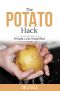 The Potato Hack · Weight Loss Simplified