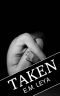 Taken