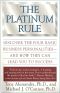 The Platinum Rule