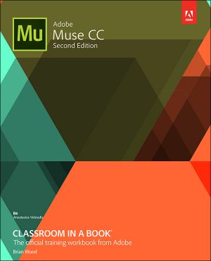 Adobe® Muse™ CC Classroom in a Book® · 2nd Edition