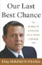 Our Last Best Chance: The Pursuit of Peace in a Time of Peril