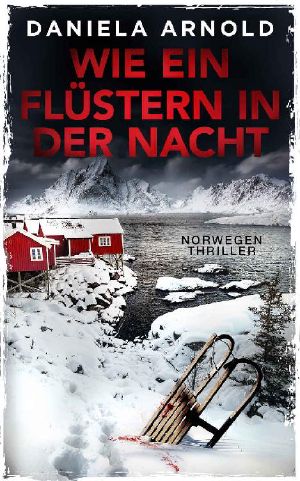 Wie ein Flüstern in der Nacht: Norwegen-Thriller (German Edition)