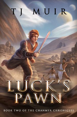 Luck's Pawn (The Chanmyr Chronicles Book 2)