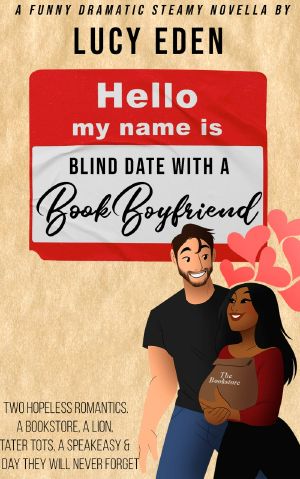 Blind Date With a Book Boyfriend · A Funny Dramatic & Steamy Novella