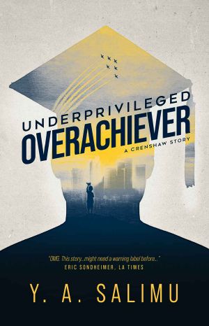 Underprivileged Overachiever · A Crenshaw Story