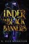 Under The Black Banners