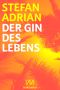 Der Gin des Lebens