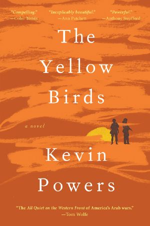 The Yellow Birds · A Novel