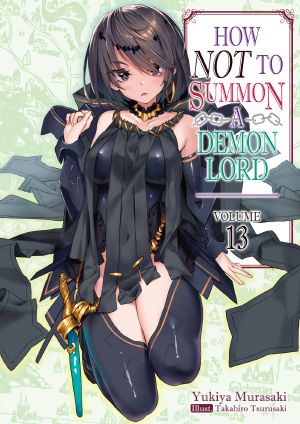 How NOT to Summon a Demon Lord - Volume 13