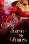 Forever My Princess: The Royal House of Atharia, Book 3