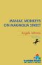 Maniac Monkeys on Magnolia Street & When Mules Flew on Magnolia Street