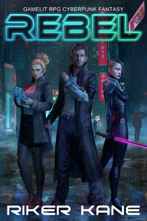 Rebel · GameLit RPG Cyberpunk Fantasy