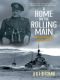 A Home on the Rolling Main · A Naval Memoir 1940-1946