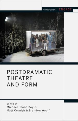 Postdramatic Theatre and Form